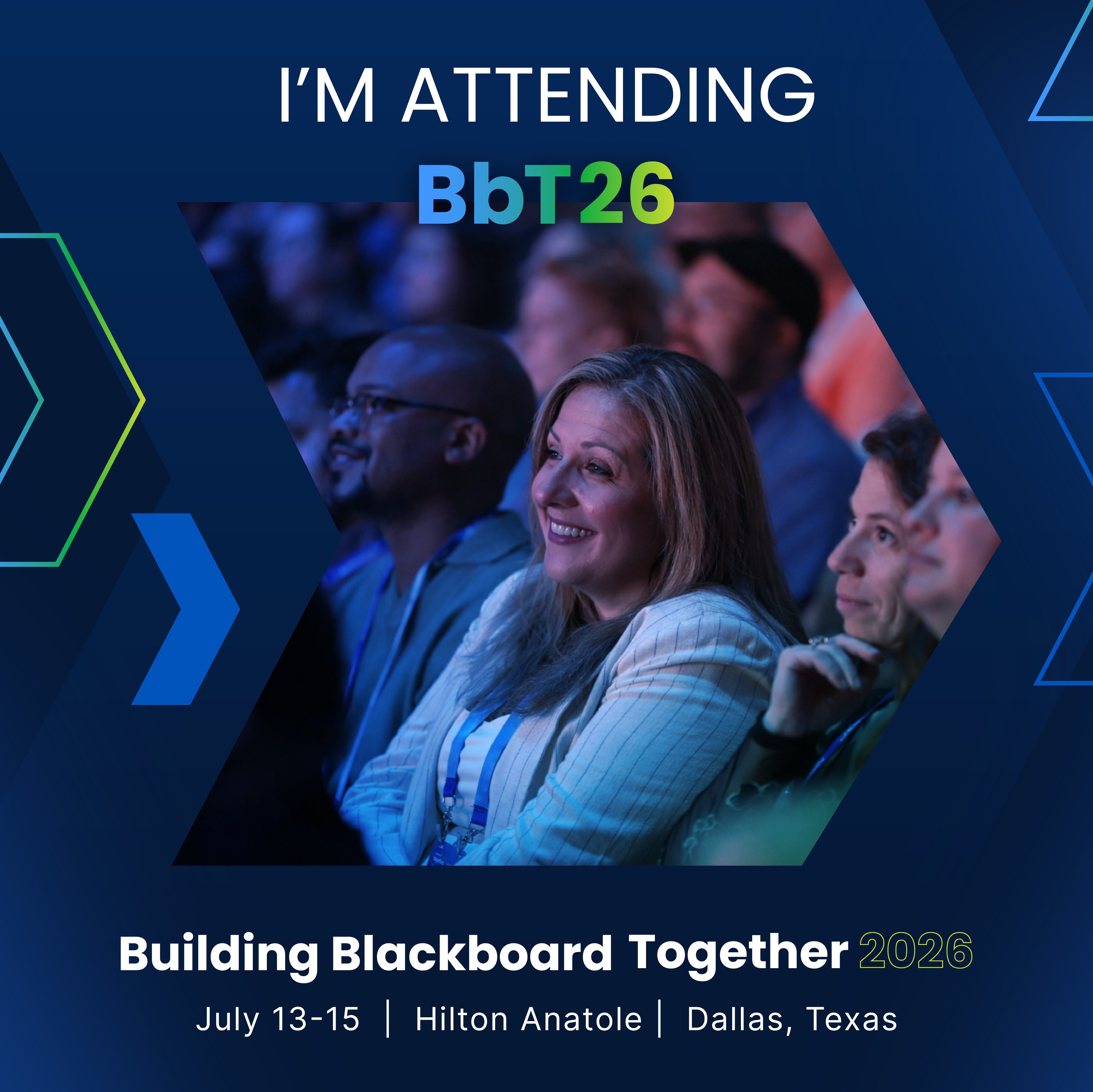 Social tile with a photo of conference attendees in the BbT motif and the text: I'm attending Bbt2026 - Building Blackboard Together 2026, July 13-15, Hilton Anatole, Dallas TX