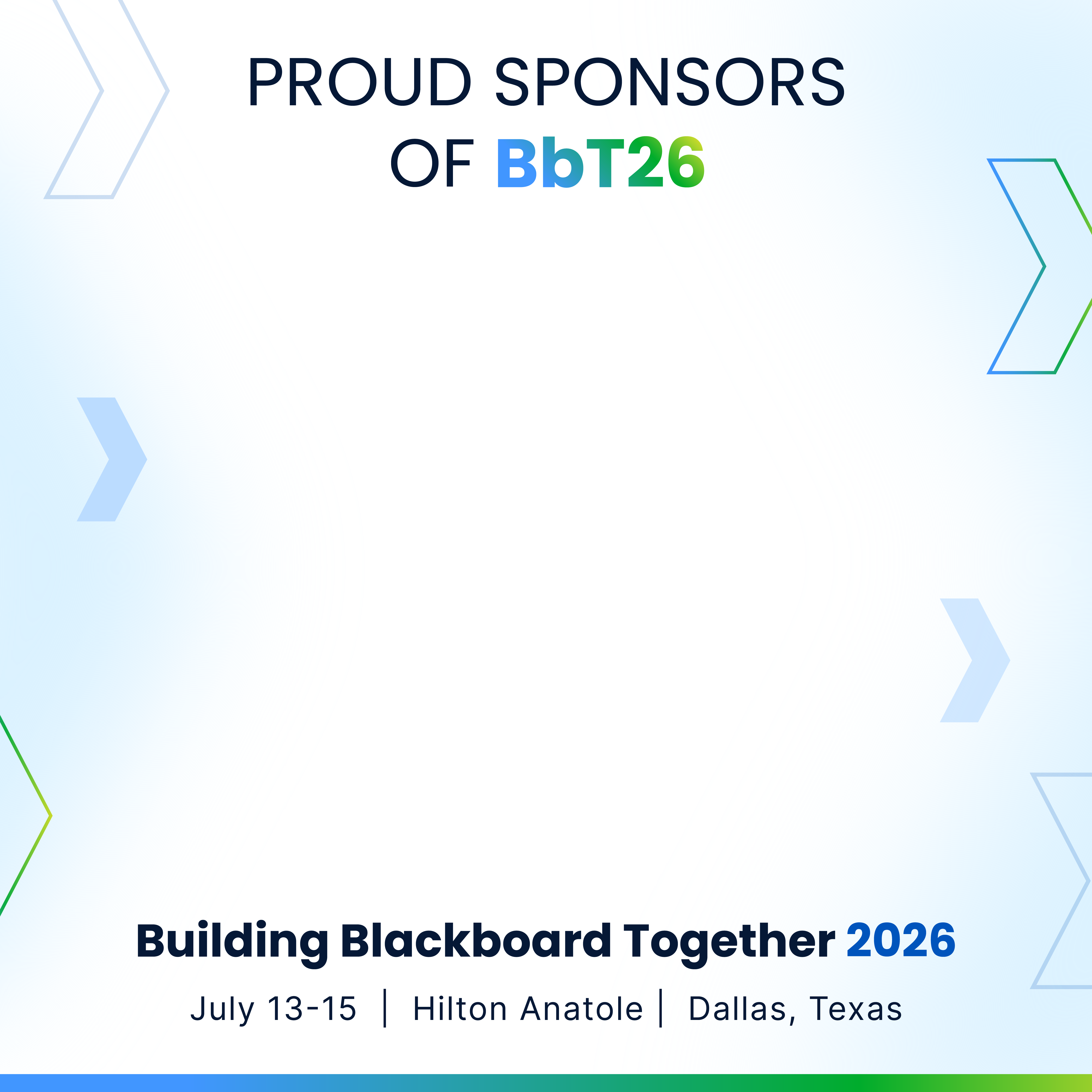 Square social tile in the light BbT motif with the text: Proud Sponsors of Bbt2026 - Building Blackboard Together 2026, July 13-15, Hilton Anatole, Dallas TX